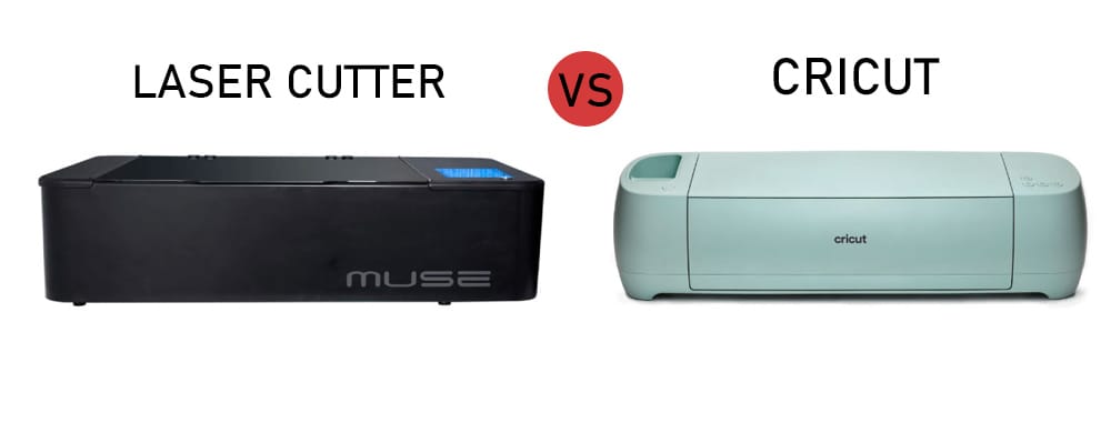 Laser Cutter vs. Cricut - Which One Suits You?